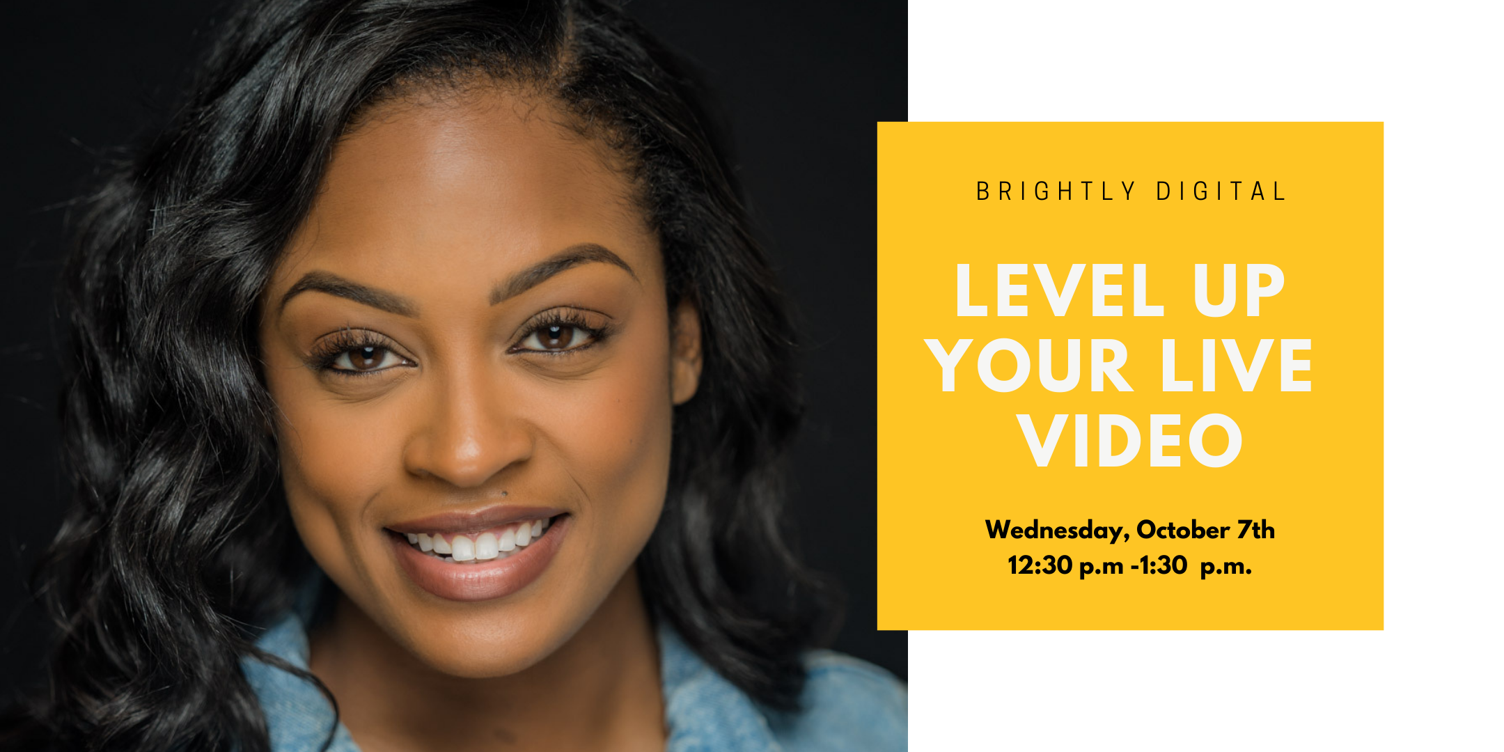 Brightly Digital: Level Up Your Live Video